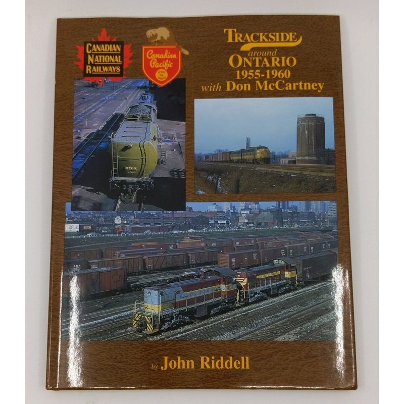 Trackside around Ontario 1955-60 with Don McCartney Hardcover Book John Riddell LN