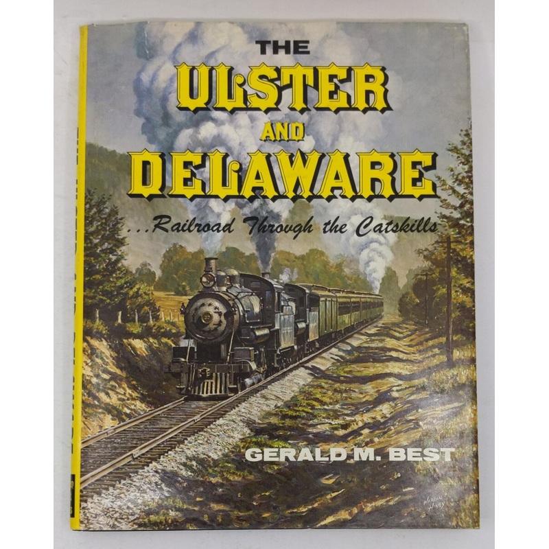 The Ulster And Delaware Hardcover Book By Gerald M. Best VG