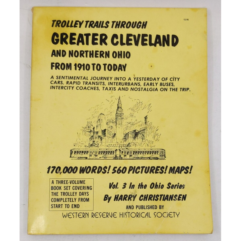 Trolley Trails Through Greater Cleveland and Northern Ohio From 1910 to Today VG