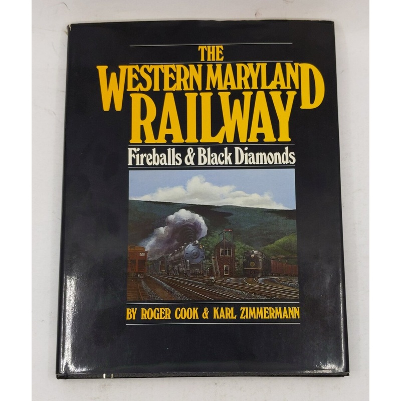 The Western Maryland Railway Hardcover Book By Roger Cook VG